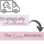 Rebranding Strategically Authentic as The Katie Moments